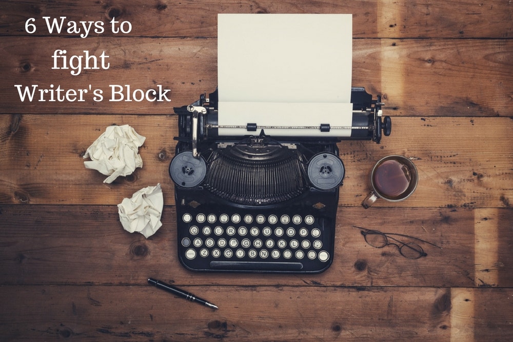 Six Ways to Fight Writer's Block