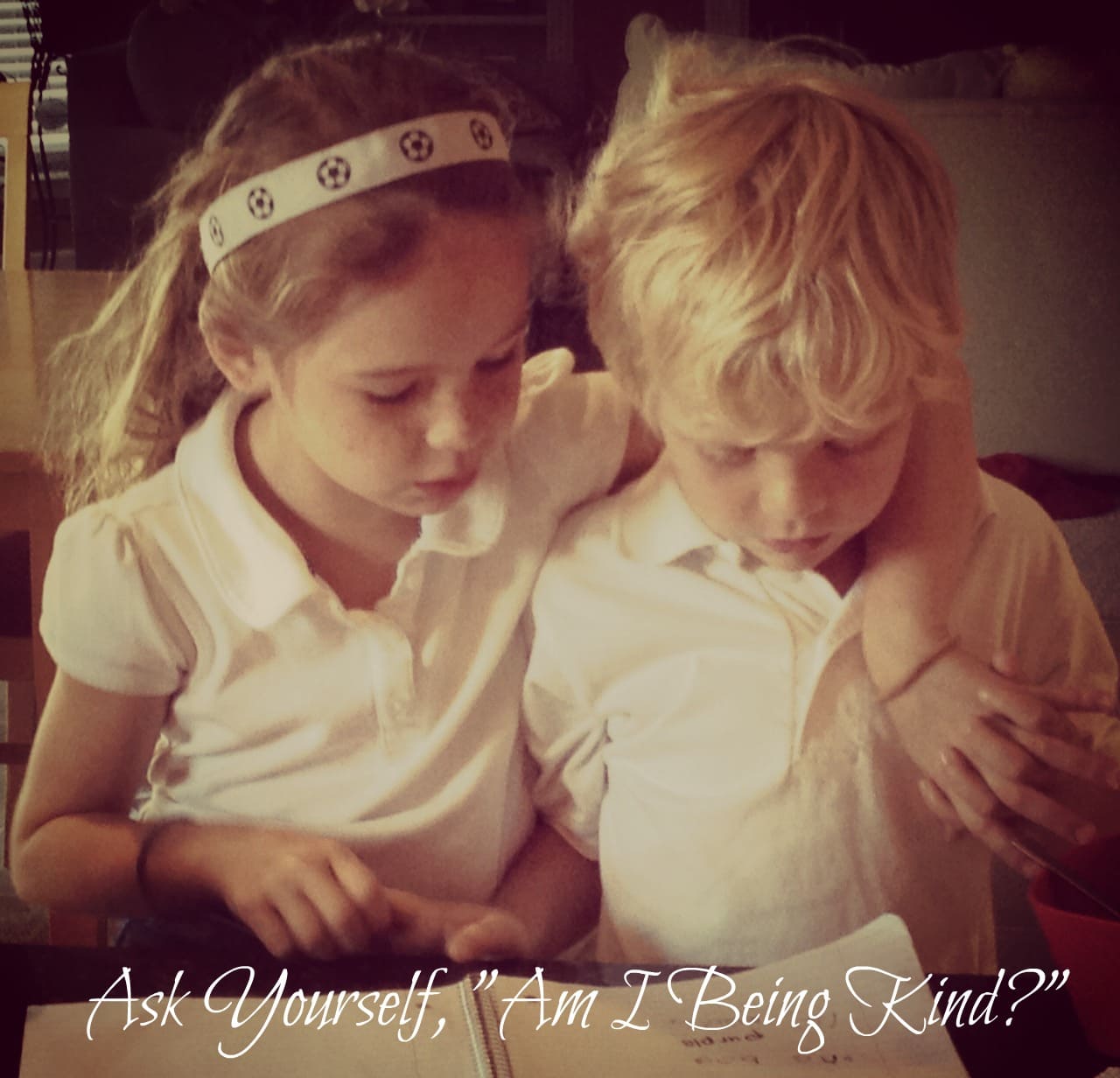 Am I Being Kind? Tips For Teaching Your Children To Love