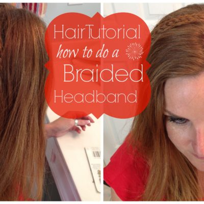 Hair Tutorial: A Braided Headband