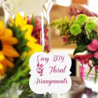 Easy DIY Floral Arrangements – a Tutorial