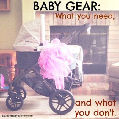 Baby Gear: What You Need, and What You Don’t