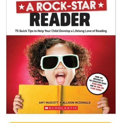 Yes! You CAN Easily Raise a Rock-Star Reader
