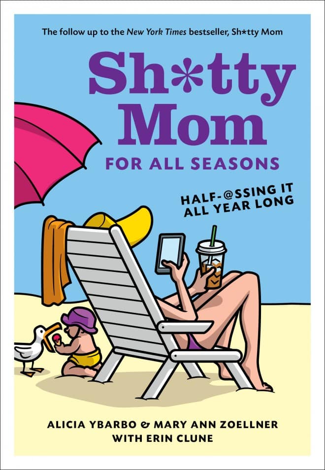 Sh*tty Mom For All Seasons