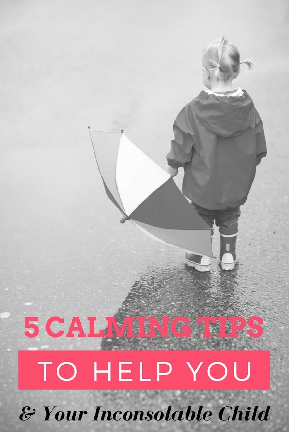 5 Calming Tips to Help You and Your Inconsolable Child