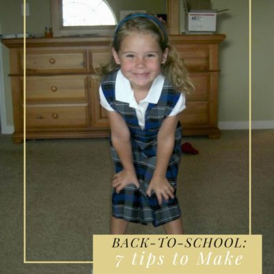 Back to School: 7 Tips to Make the First Day of School Simple