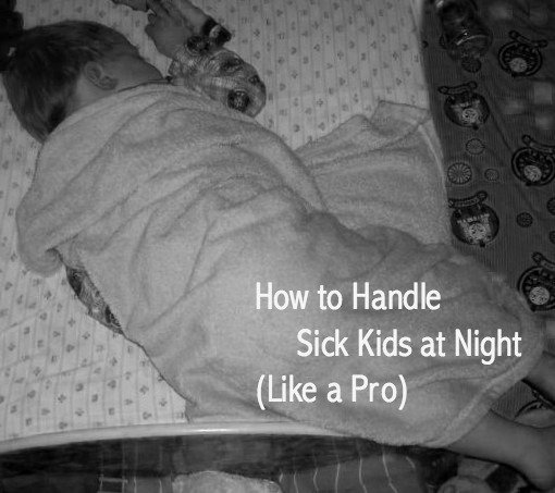 How to Handle Sick Kids at Night (Like a Pro)