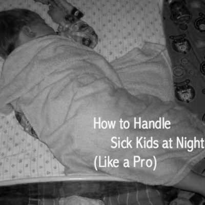 How to Handle Sick Kids at Night (Like a Pro)