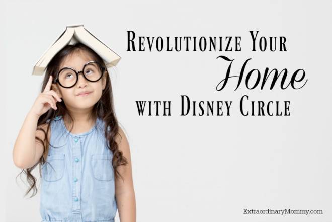 Revolutionize Your Home With Disney Circle