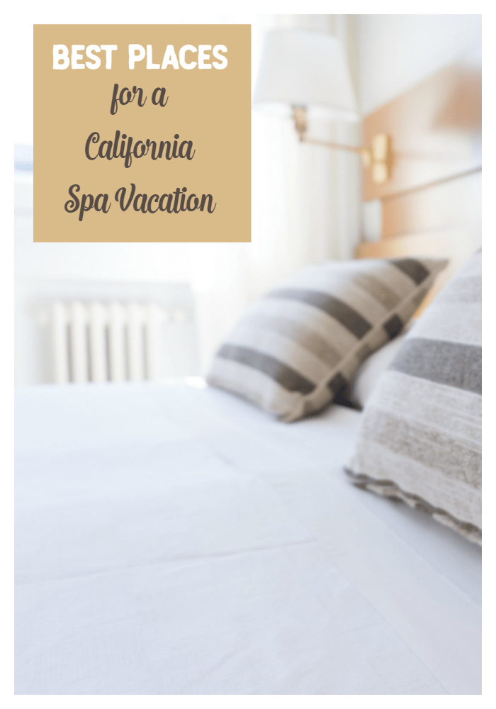 Best Places for a California Spa Vacation