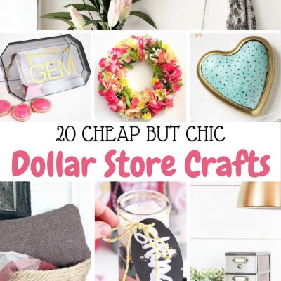 20 Cheap but Chic Dollar Store Crafts