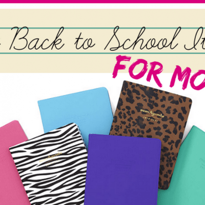 Best Back to School Items…for Moms!