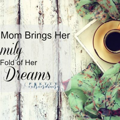 How a Mom Brings Her Family into the Fold of Her Dreams