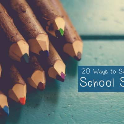 20 Ways to Save Money on School Supplies