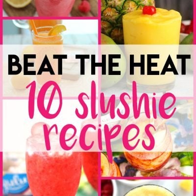 Beat the Heat: 10 Slushie Recipes You Must Try