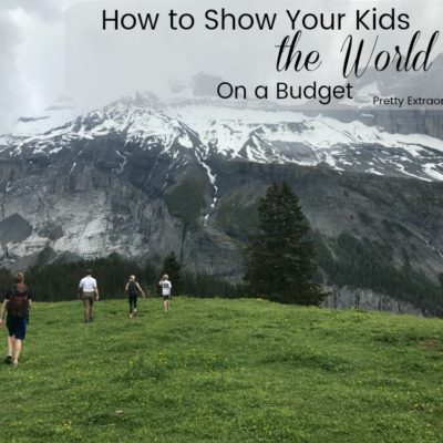 How to Show Your Kids the World on a Budget