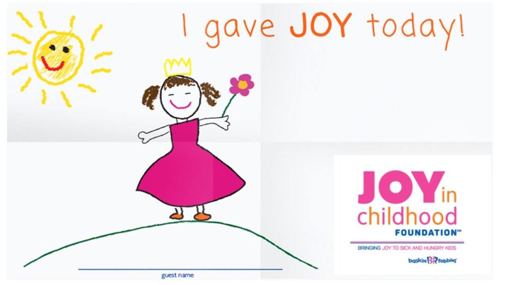 Giving Joy in Childhood - Baskin-Robbins Joy in Childhood Foundation - Give $1 in August - help a child experience joy AND get special coupons for September!