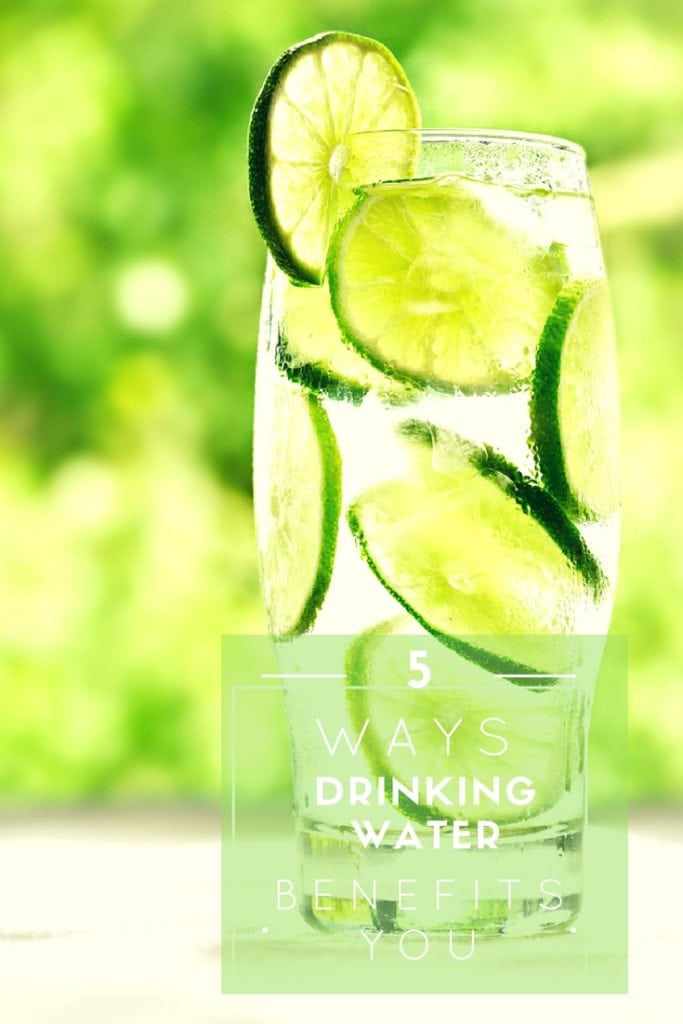 5 Ways Drinking Water Benefits You - think YOUR SKIN. And infused water is magic.