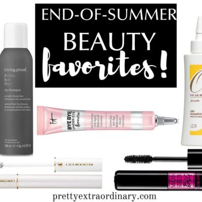 Favorite End Of Summer Beauty Products