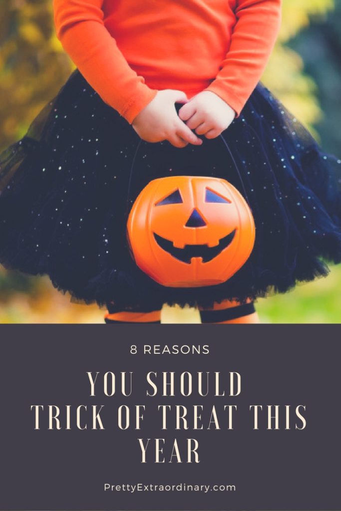 8 Reasons You Should Trick or Treat this Year