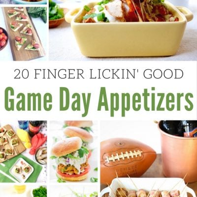 20 Finger Lickin’ Good Game Day Appetizers