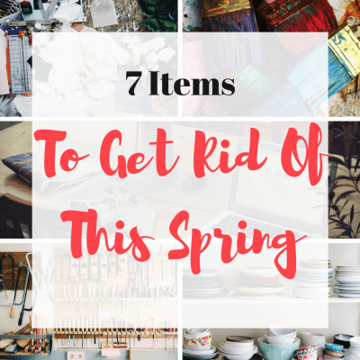 7 Items You Should Get Rid Of This Spring