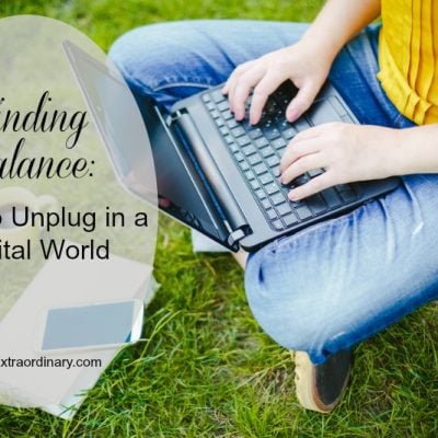 Finding the Balance: How to Unplug in a Digital World