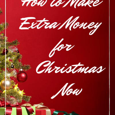 How to Make Extra Money for Christmas Now