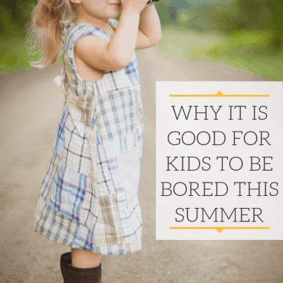 Why it is Good for Kids to Be Bored This Summer
