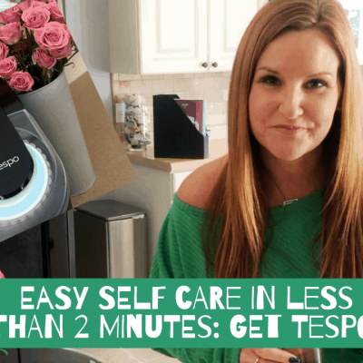 Easy Self Care in Less than 2 Minutes a Day: Get Tespo